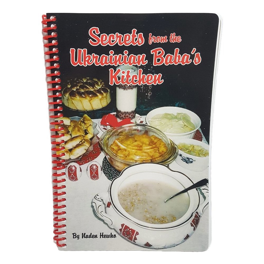 Secrets from the Ukrainian Baba's Kitchen by Naden Hewko Signed by the Author